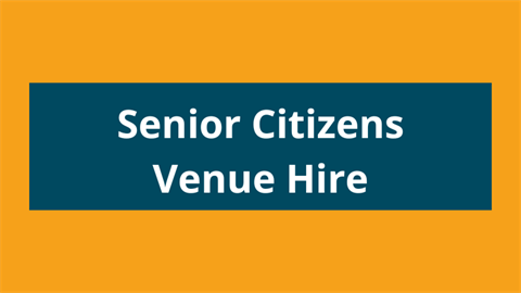 Senior Citizens Venue Hire